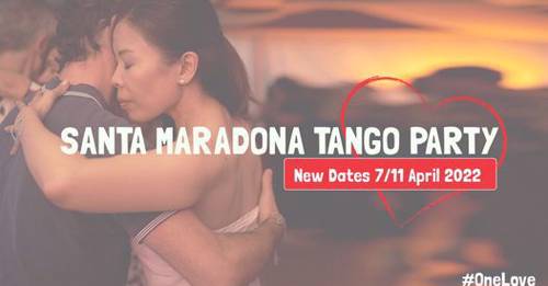 Santa Maradona Tango Party 7/11 April 2022 <3